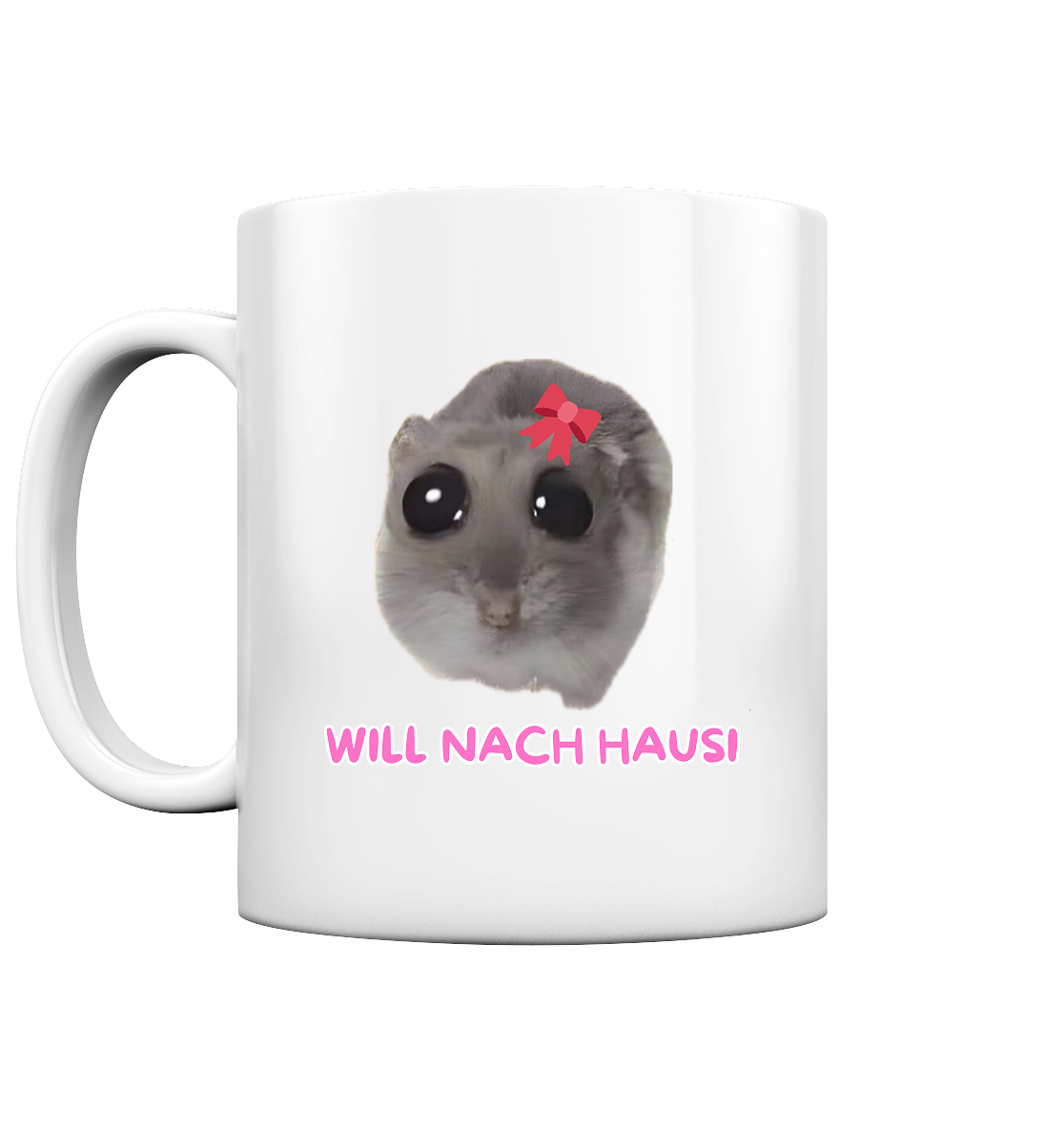 Will nach Hausi mit Schleife - Tasse glossy