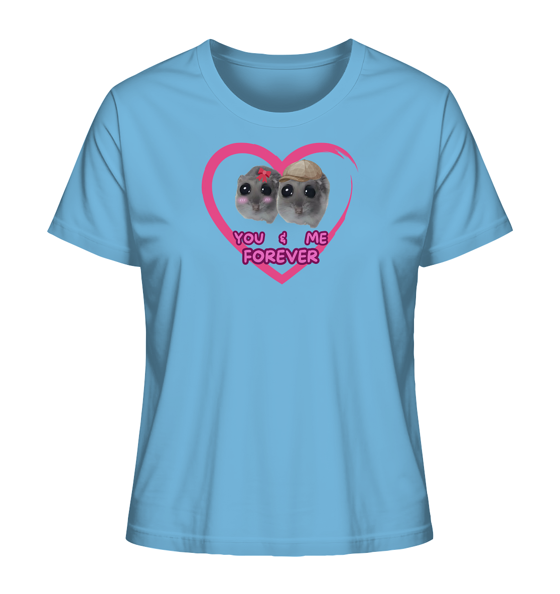 You & Me forever Hamsti - Ladies Organic Shirt