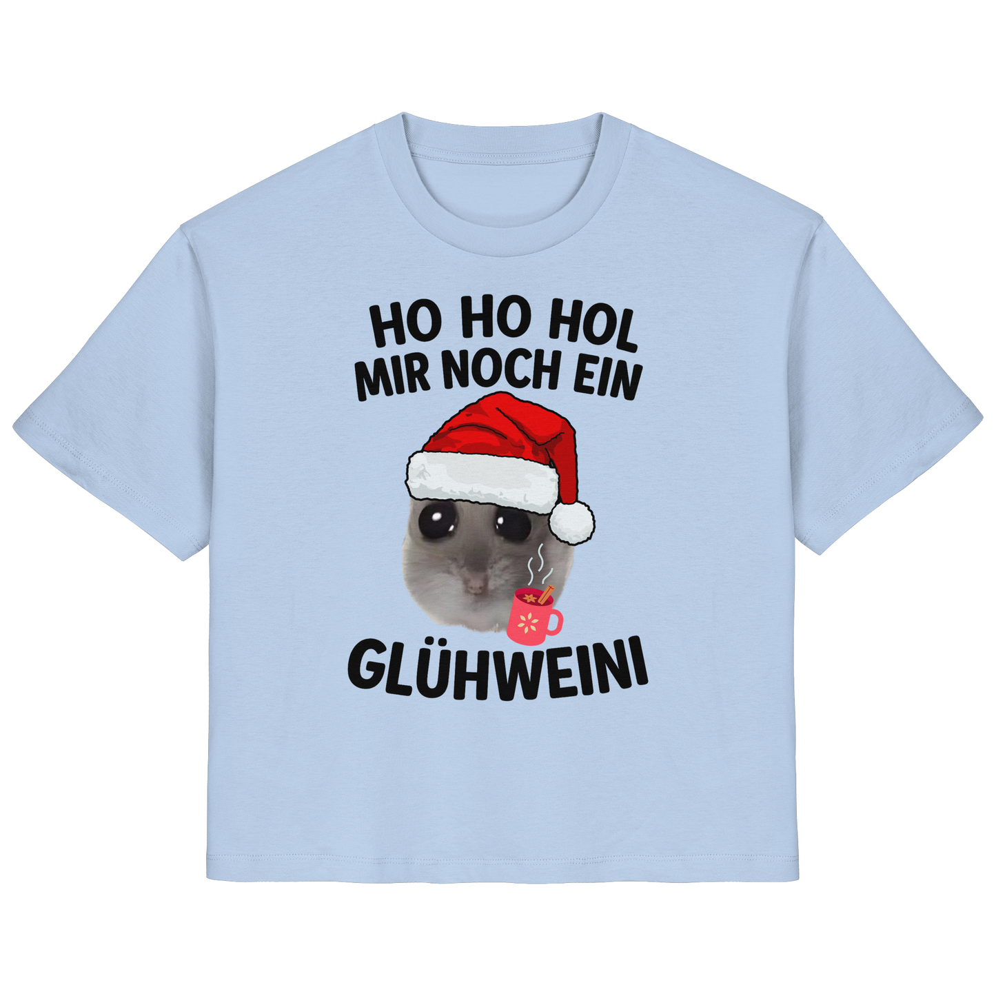 'Ho Ho Hol mir noch ein Glühweini' Hamsti - Ladies Organic Shirt