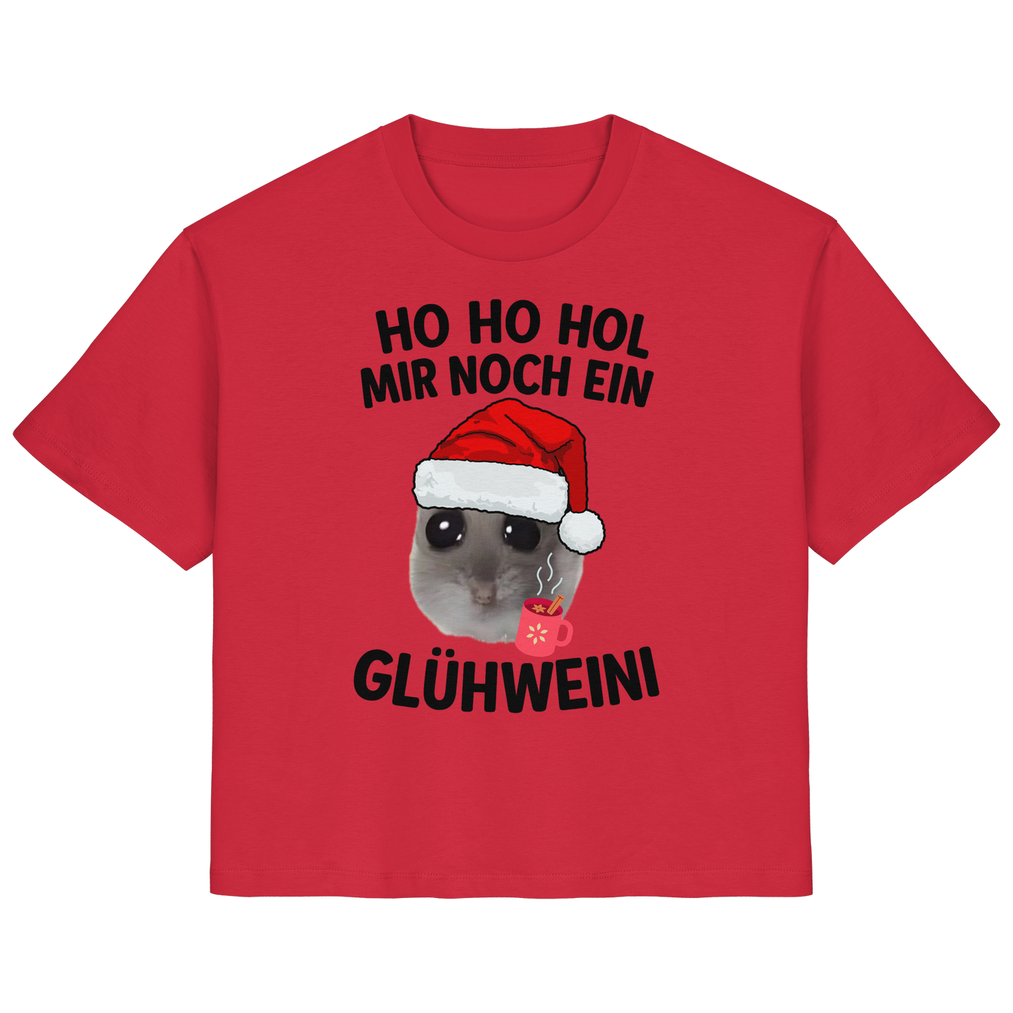 'Ho Ho Hol mir noch ein Glühweini' Hamsti - Ladies Organic Shirt