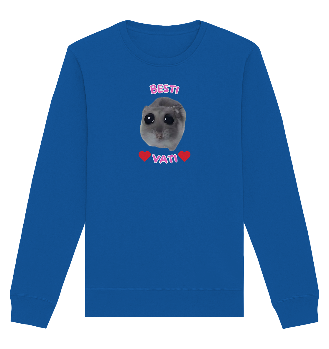 Besti Vati Hamsti Kopie - Organic Basic Unisex Sweatshirt