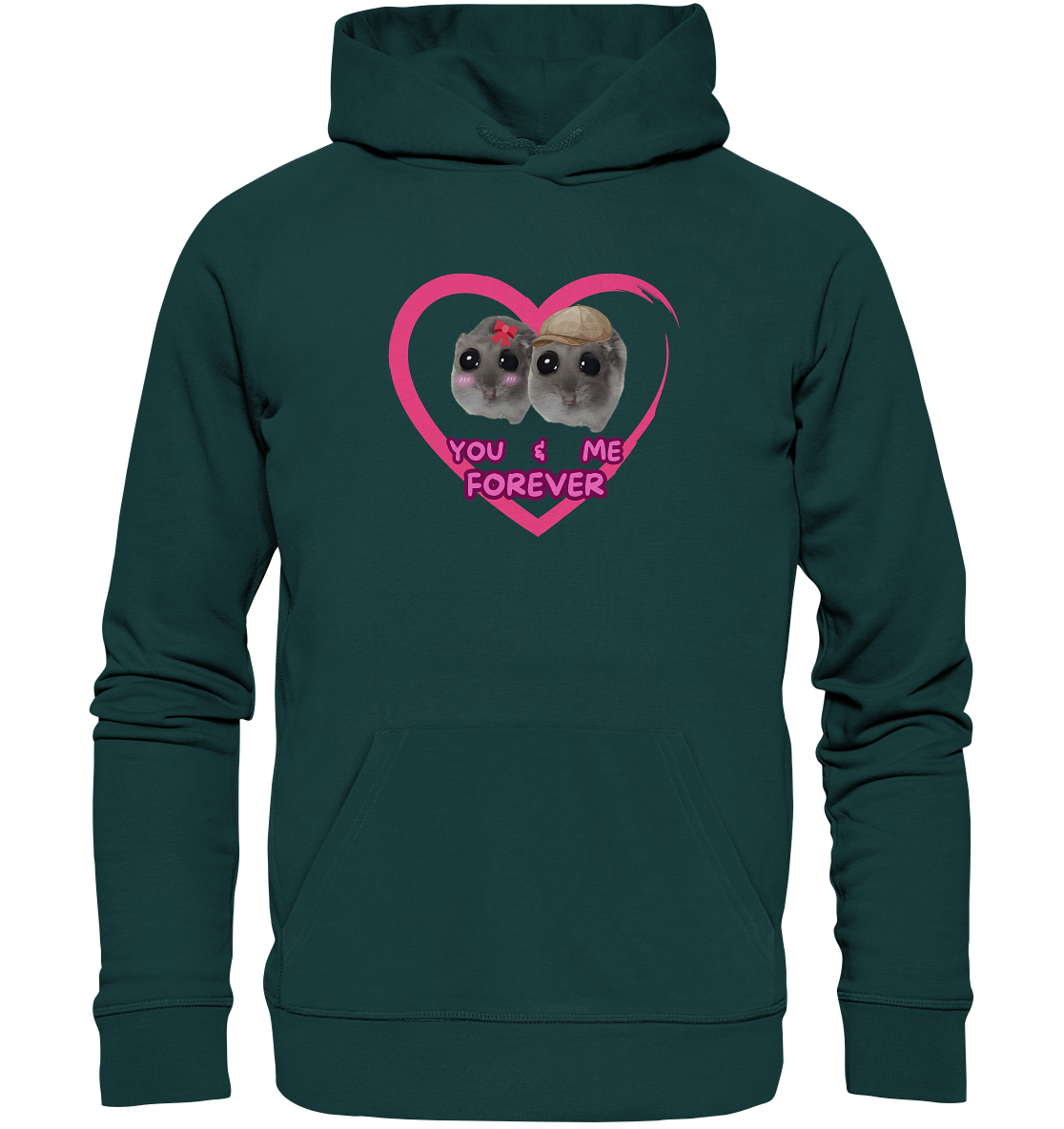 You & Me forever Hamsti - Organic Hoodie