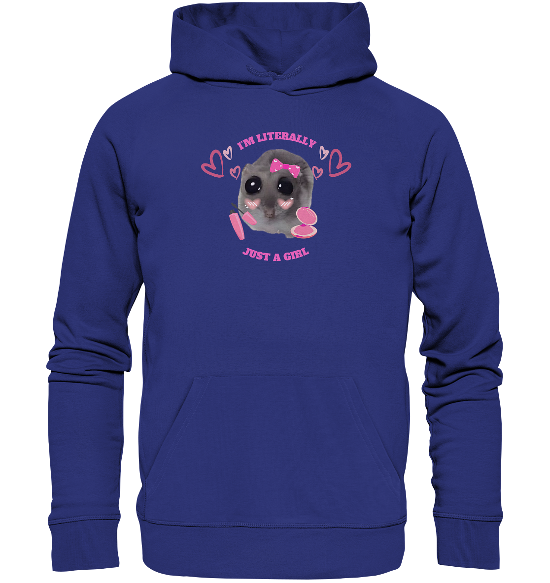 I'm literally just a Girl Hamsti - Organic Hoodie