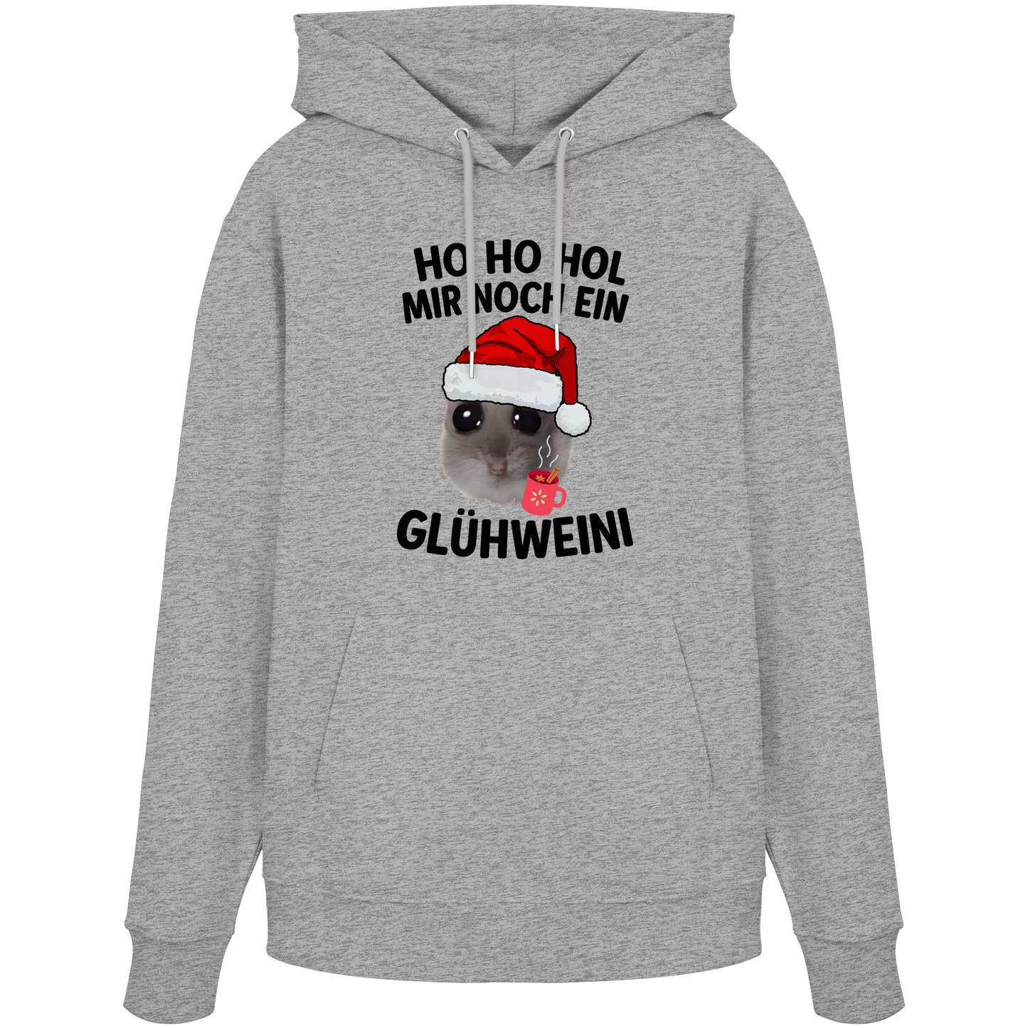 'Ho Ho Hol mir noch ein Glühweini' Hamsti - Organic Hoodie