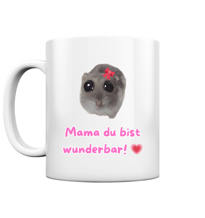 Mama du bist wunderbar - Tasse glossy