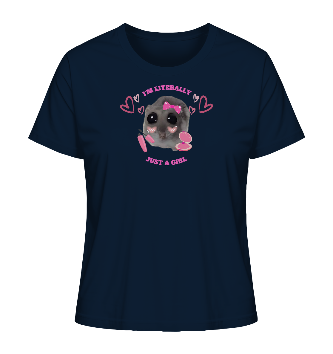 I'm literally just a Girl Hamsti - Ladies Organic Shirt