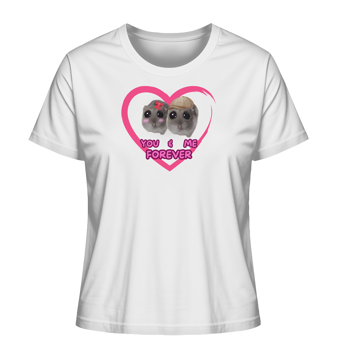 You & Me forever Hamsti - Ladies Organic Shirt