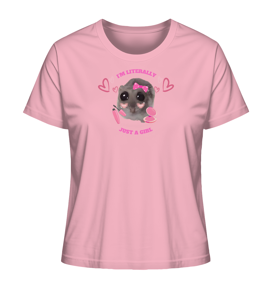 I'm literally just a Girl Hamsti - Ladies Organic Shirt