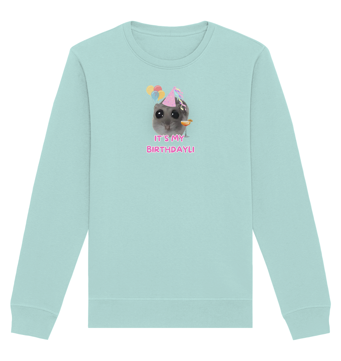 It's my Birthdayli Hamsti - Organic Basic Unisex Sweatshirt