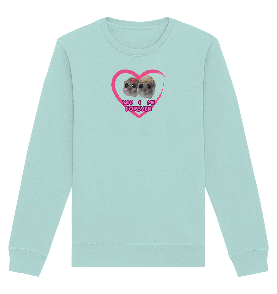 You & Me forever Hamsti - Organic Basic Unisex Sweatshirt