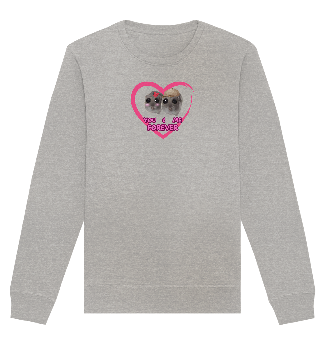 You & Me forever Hamsti - Organic Basic Unisex Sweatshirt