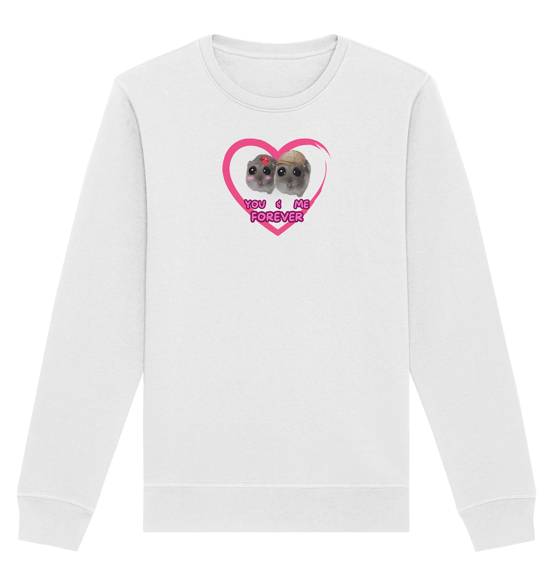 You & Me forever Hamsti - Organic Basic Unisex Sweatshirt