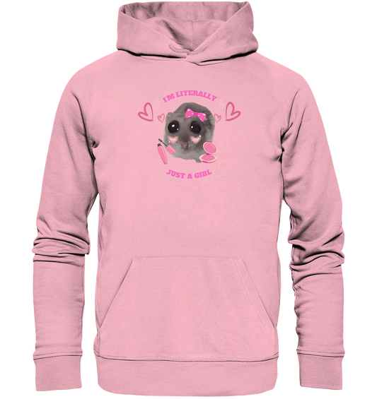 I'm literally just a Girl Hamsti - Organic Hoodie
