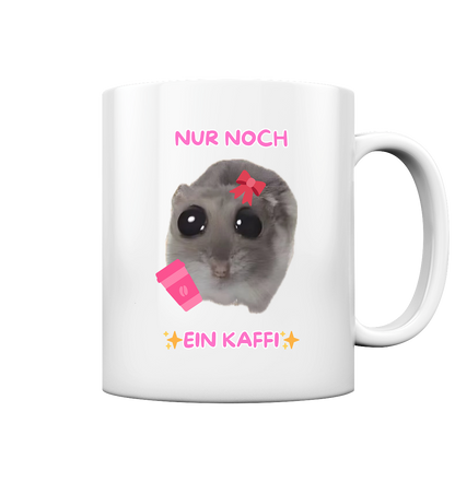 Nur noch ein Kaffi mit Schleife - Tasse glossy