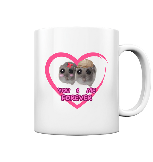 You & Me Forever - Tasse glossy