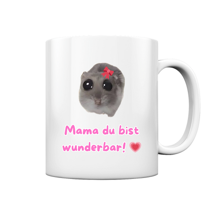 Mama du bist wunderbar - Tasse glossy